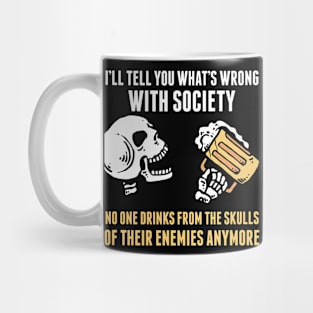 Wrong Society No One Drinks Skulls Enemies Mug